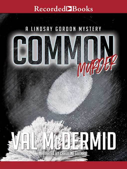 Title details for Common Murder by Val McDermid - Wait list